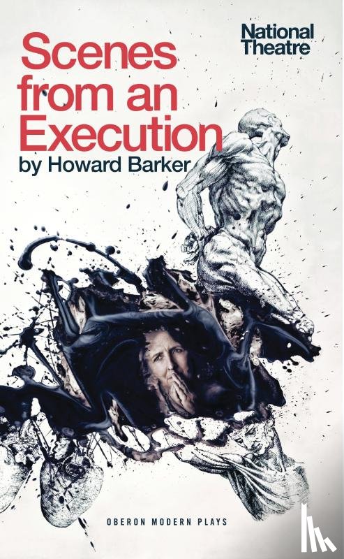 Barker, Howard (Author) - Scenes from an Execution