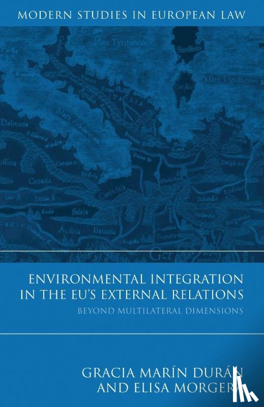 Duran, Gracia Marin, Morgera, Elisa - Environmental Integration in the EU's External Relations
