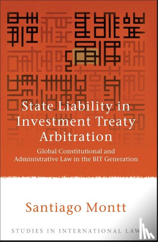 Montt, Santiago - State Liability in Investment Treaty Arbitration