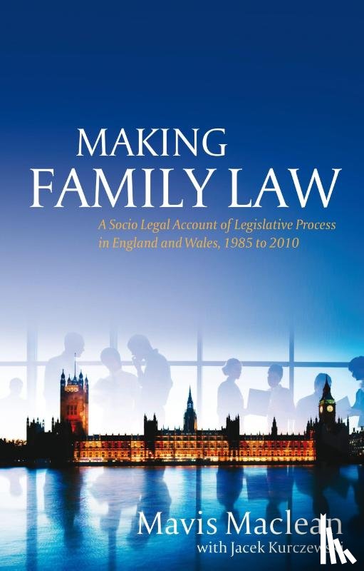 Maclean, Mavis (University of Oxford, Kurczewski, Jacek - Making Family Law