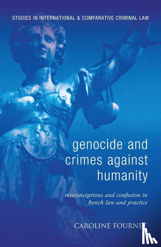 Fournet, Caroline - Genocide and Crimes Against Humanity