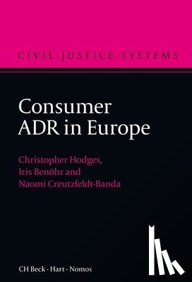 Hodges, Professor Christopher (University of Oxford, Benohr, Iris, Creutzfeldt, Naomi (University of Westminster - Consumer ADR in Europe