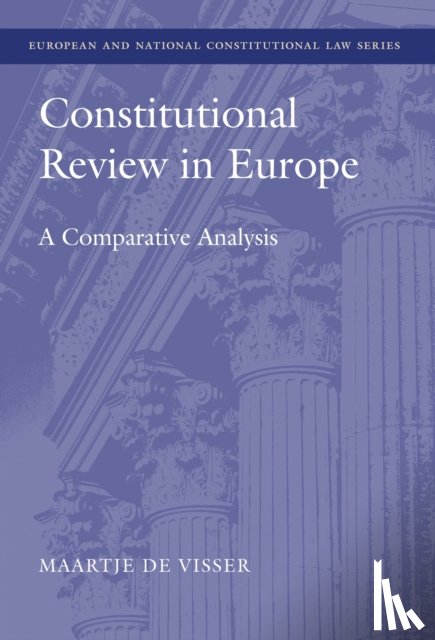 Visser, Dr Maartje De (Singapore Management University) - Constitutional Review in Europe