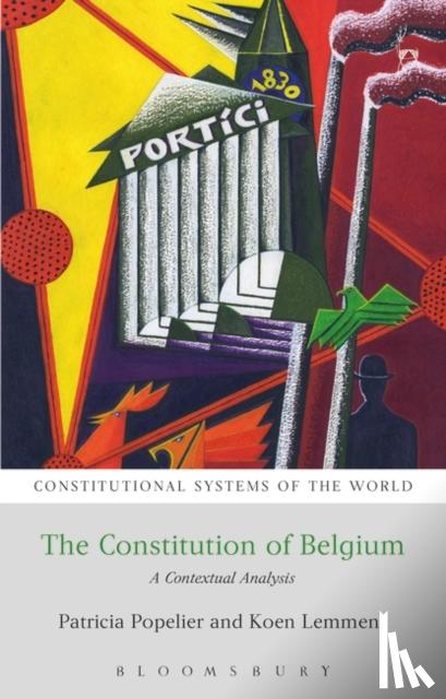 Popelier, Patricia (University of Antwerp), Lemmens, Koen - The Constitution of Belgium