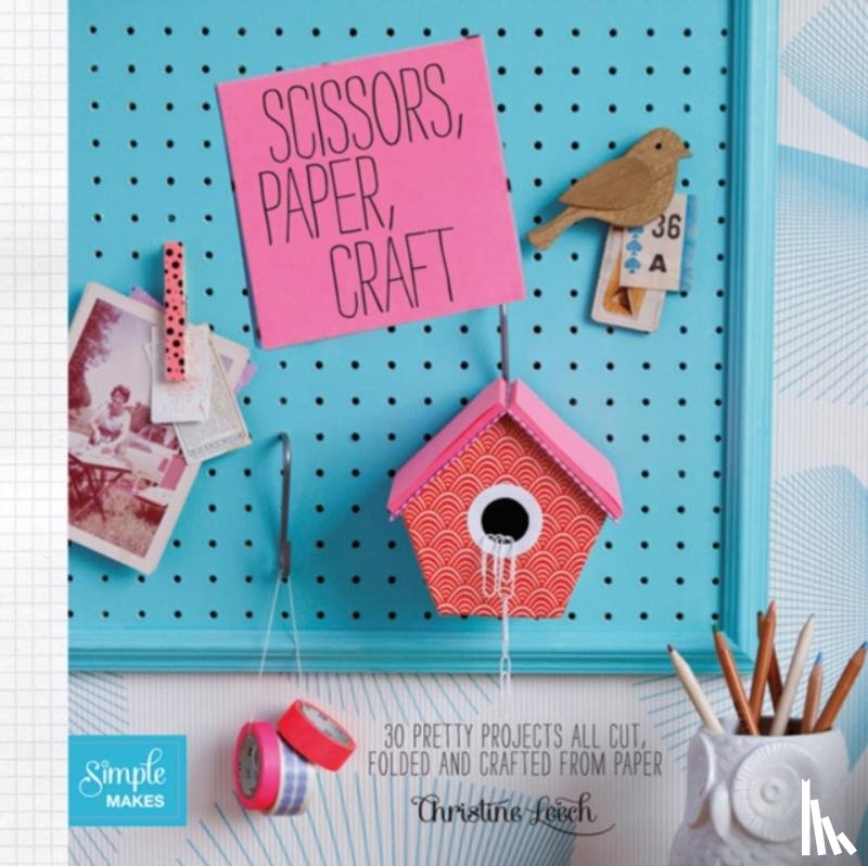 Leech, Christine - Scissors, Paper, Craft