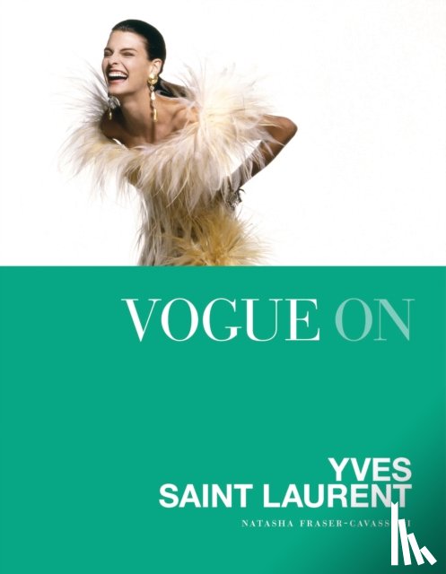 Fraser-Cavassoni, Natasha - Vogue on: Yves Saint Laurent