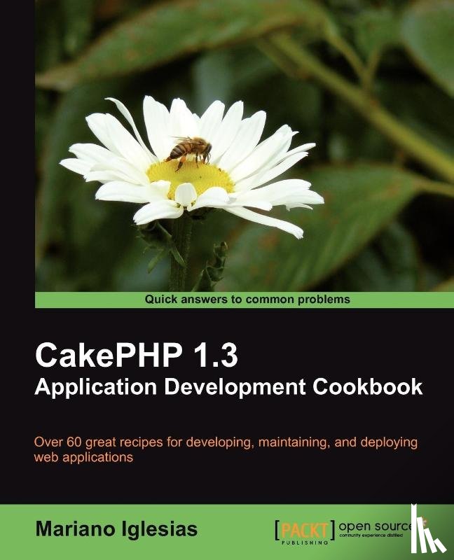 Iglesias, Mariano - CakePHP 1.3 Application Development Cookbook