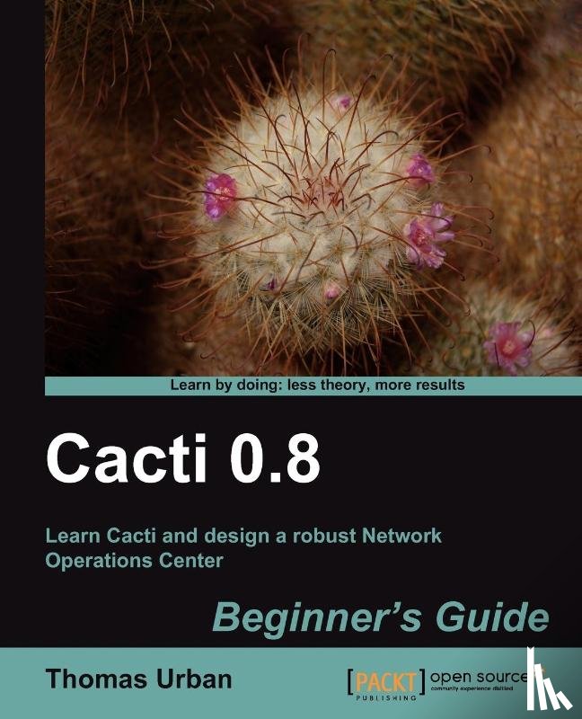 Urban, Thomas - Cacti 0.8 Beginner's Guide