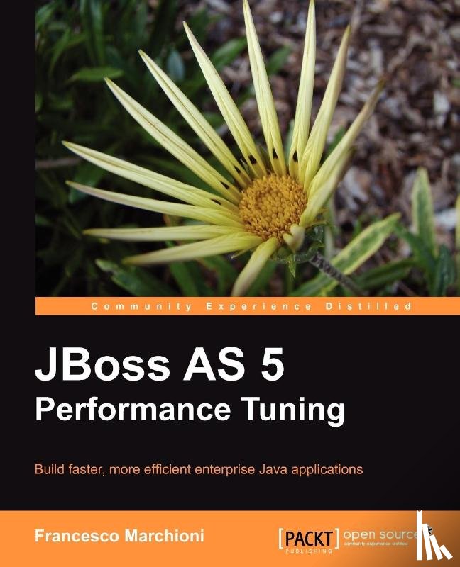 Marchioni, Francesco - JBoss AS 5 Performance Tuning