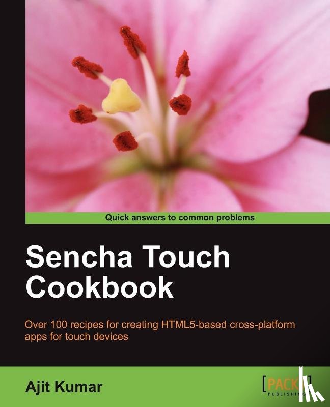 Kumar, Ajit - Sencha Touch Cookbook