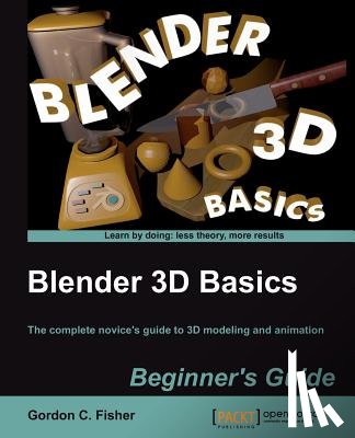 Fisher, Gordon - Blender 3D Basics