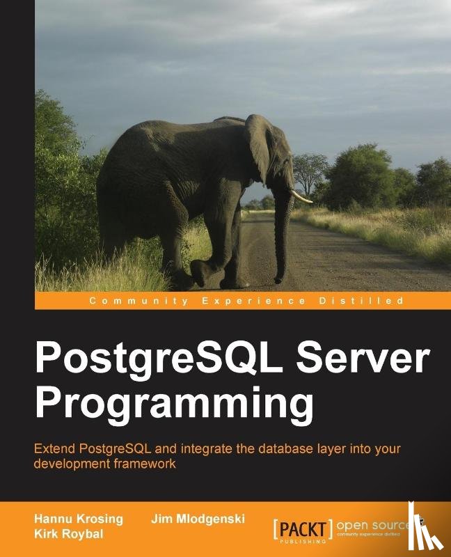 Krosing, Hannu, Mlodgenski, Jim, Roybal, Kirk - PostgreSQL Server Programming