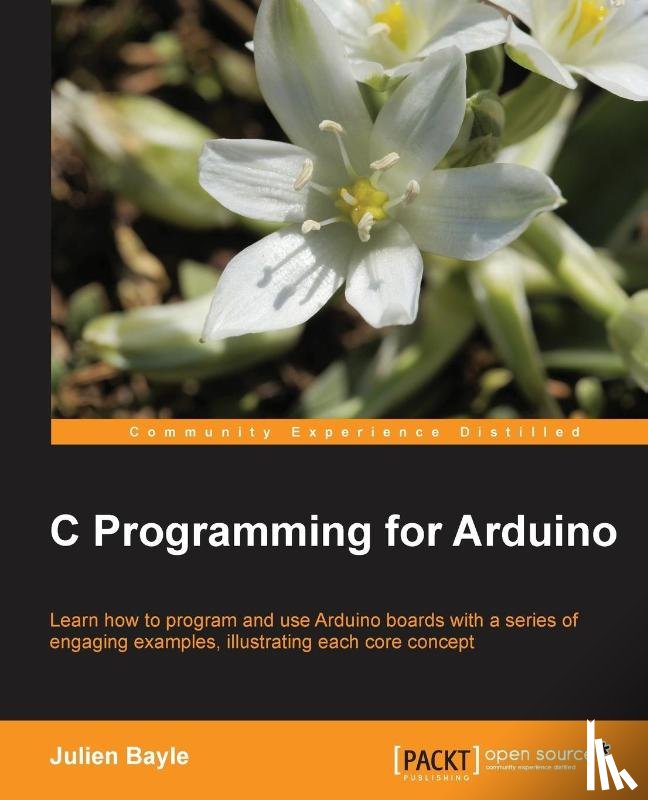 Bayle, Julien - C Programming for Arduino