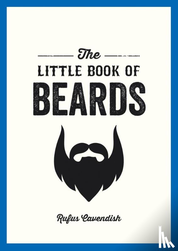 Cavendish, Rufus - The Little Book of Beards