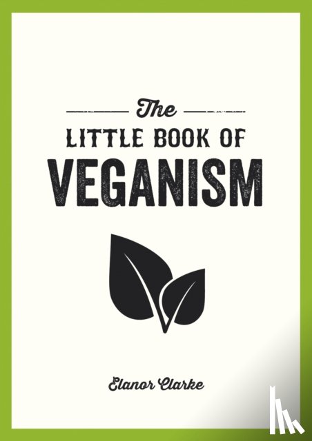 Clarke, Elanor - The Little Book of Veganism