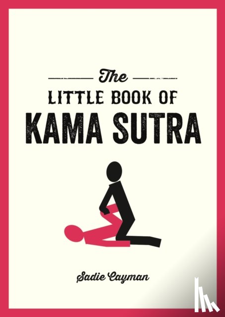 Cayman, Sadie - The Little Book of Kama Sutra