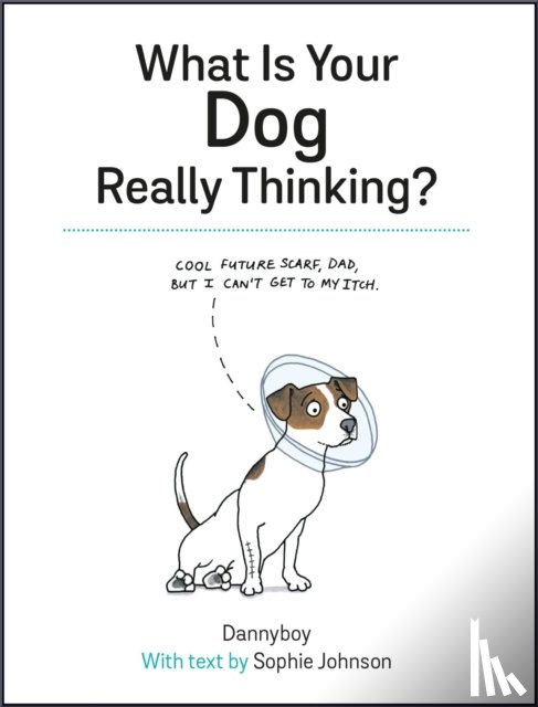 Johnson, Sophie - What Is Your Dog Really Thinking?