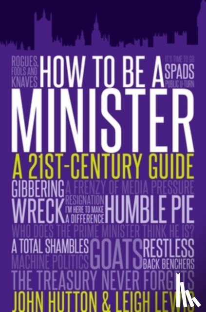 Hutton, John, Lewis, Leigh - How to be a Minister