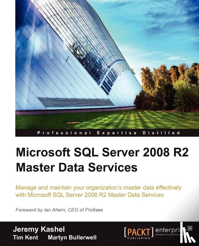 Kashel, Jeremy, Kent, Tim, Bullerwell, Martyn - Microsoft SQL Server 2008 R2 Master Data Services