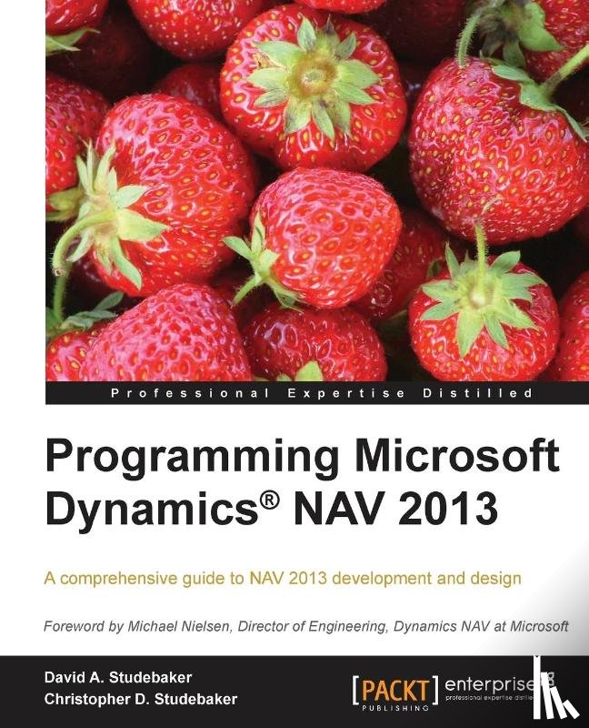 Studebaker, David A., Studebaker, Christopher D. - Programming Microsoft Dynamics (R) NAV 2013
