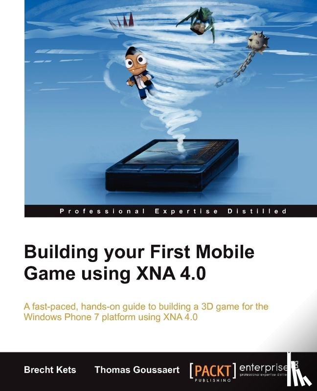 Kets, Brecht, Goussaert, Thomas - Building your First Mobile Game using XNA 4.0