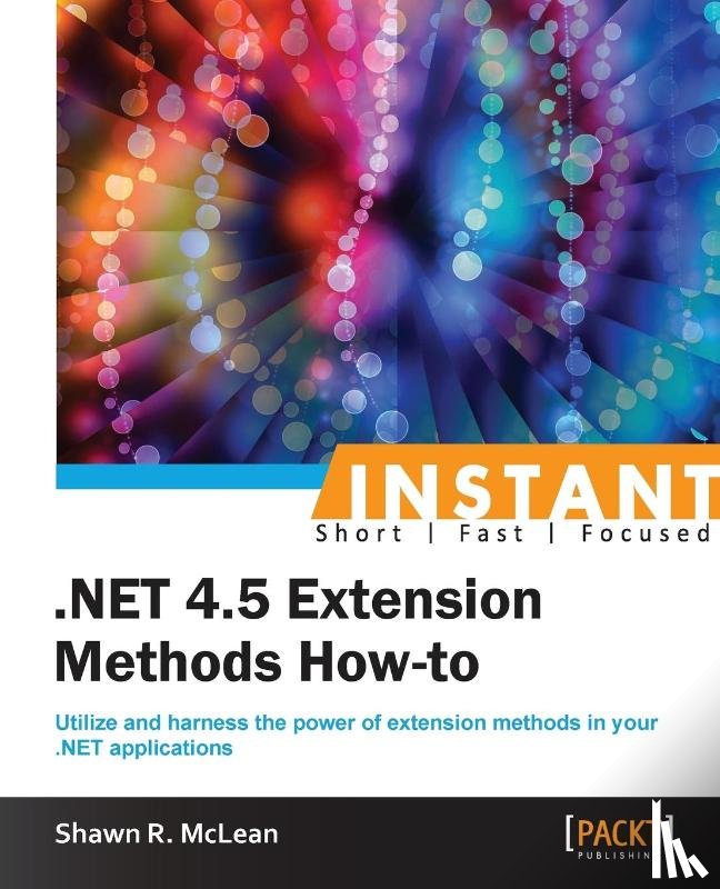 McLean, Shawn R. - Instant .NET 4.5 Extension Methods How-to