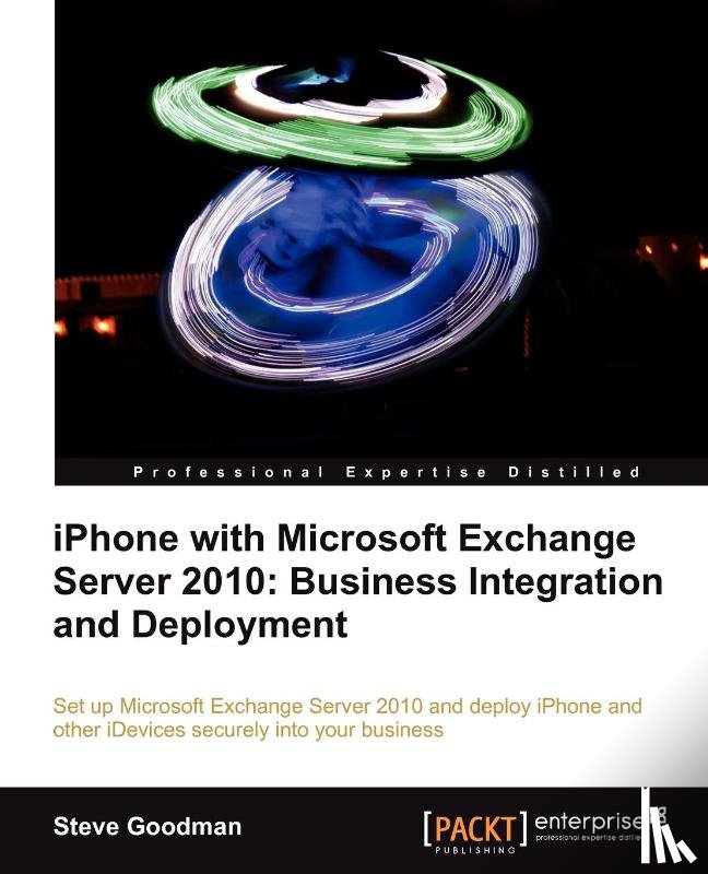 Goodman, Steve - iPhone with Microsoft Exchange Server 2010: Business Integration and Deployment