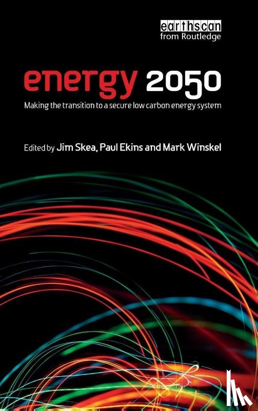 Skea, Jim, Ekins, Paul, Winskel, Mark - Energy 2050
