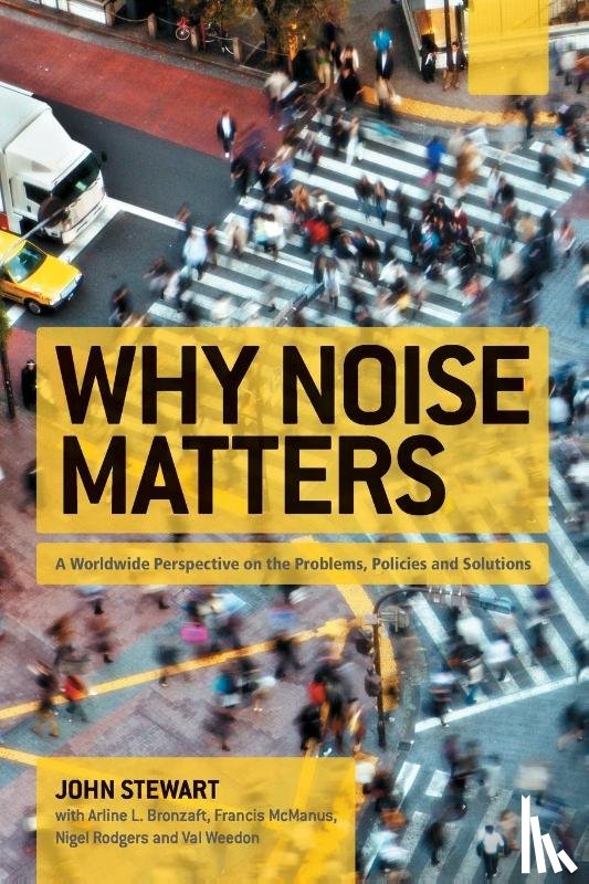 Stewart, John (Chair, McManus, Francis, Rodgers, Nigel, Weedon, Val - Why Noise Matters