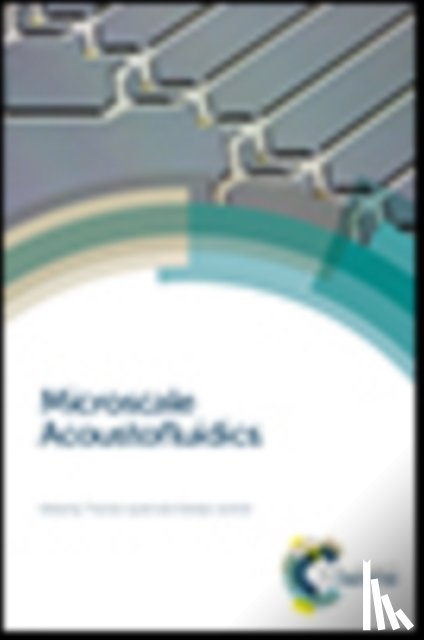  - Microscale Acoustofluidics