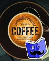 Stephenson, Tristan - The Curious Barista's Guide to Coffee