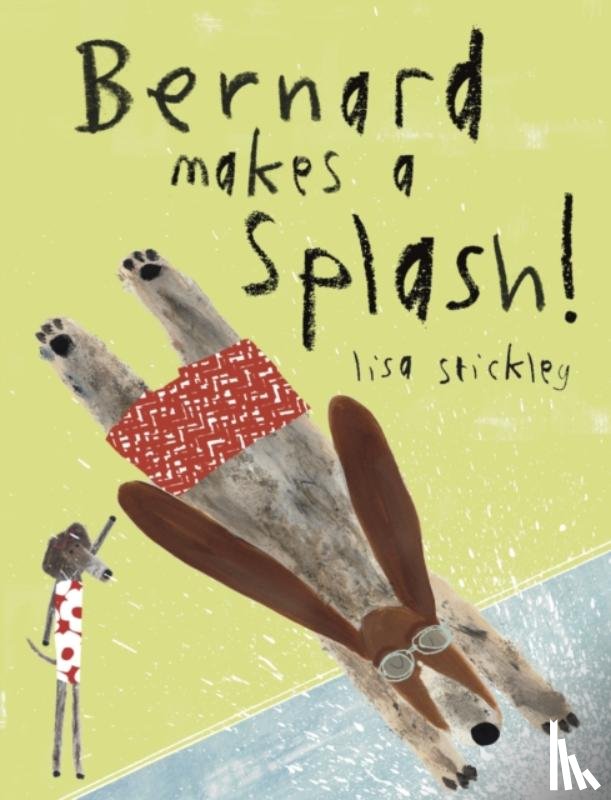  - Bernard Makes A Splash!