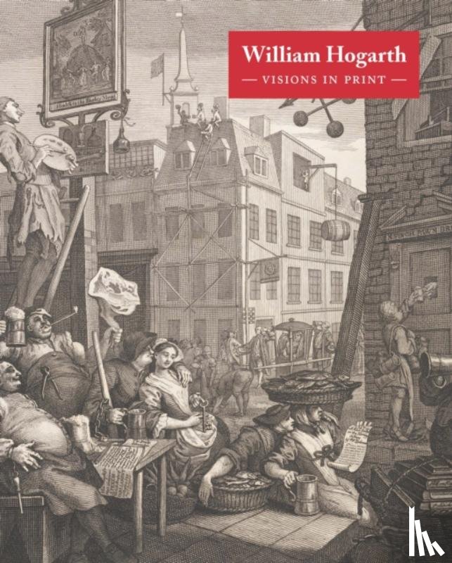  - WILLIAM HOGARTH VISIONS IN PRINT