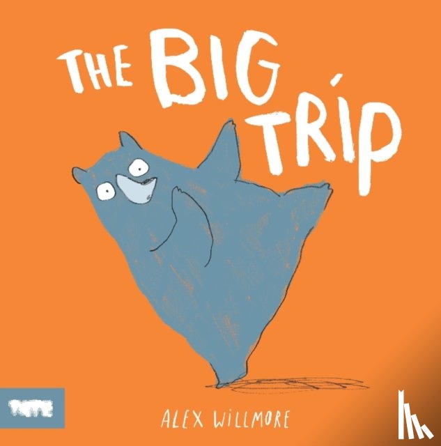 Willmore, Alex (Author and Illustrator) - The Big Trip