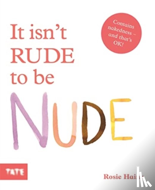 Haine, Rosie - It Isn't Rude to Be Nude
