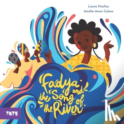 Nsafou, Laura - Fadya and the Song of the River