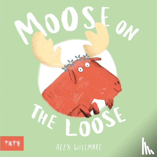 Willmore, Alex (Author and Illustrator) - Moose on the Loose