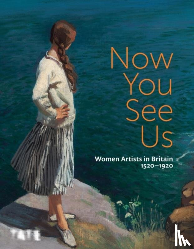  - Now You See Us: Women Artists in Britain 1520–1920