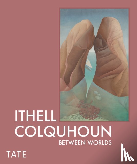  - Ithell Colquhoun: Between Worlds