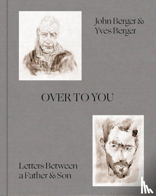 Berger, John, Berger, Yves - Over to you