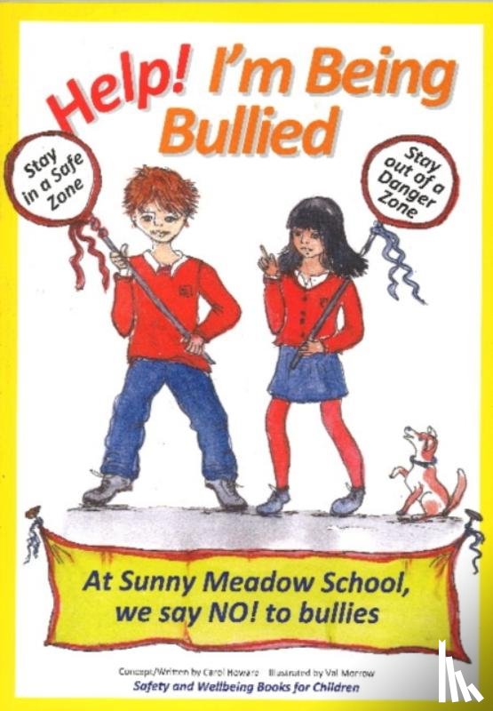Howard, Carol - Help! I'm Being Bullied