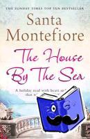 Montefiore, Santa - The House By the Sea