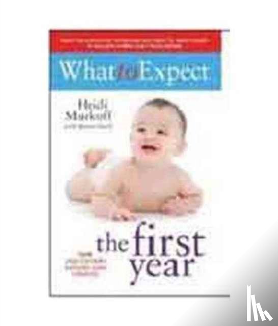 Murkoff, Heidi - What To Expect The 1st Year [rev Edition]
