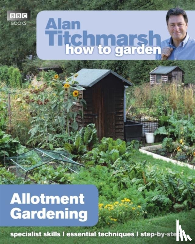 Titchmarsh, Alan - Alan Titchmarsh How to Garden: Allotment Gardening