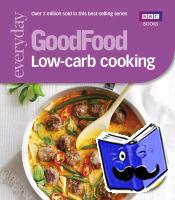 Good Food Guides - Good Food: Low-Carb Cooking
