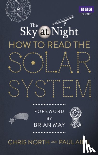 North, Chris, Abel, Paul - The Sky at Night: How to Read the Solar System