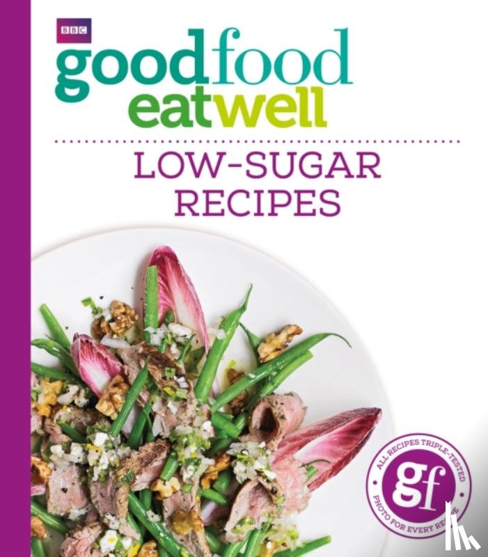 Good Food Guides - Good Food Eat Well: Low-Sugar Recipes