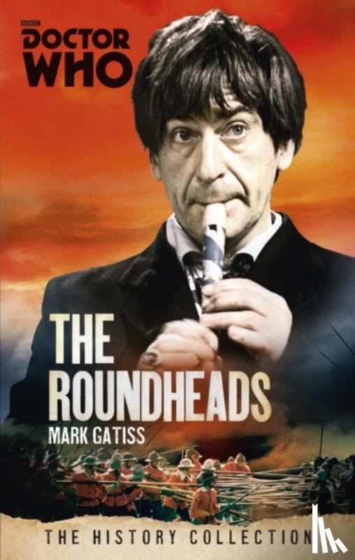 Mark Gatiss - Doctor Who: The Roundheads