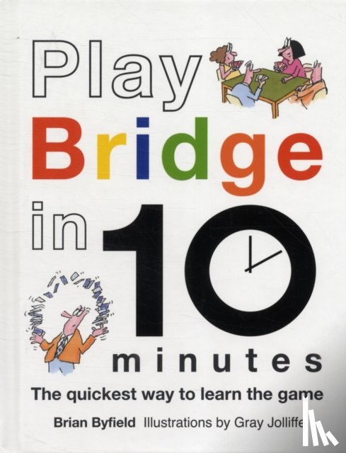 Byfield, Brian, Jolliffe, Gray - Play Bridge in 10 Minutes