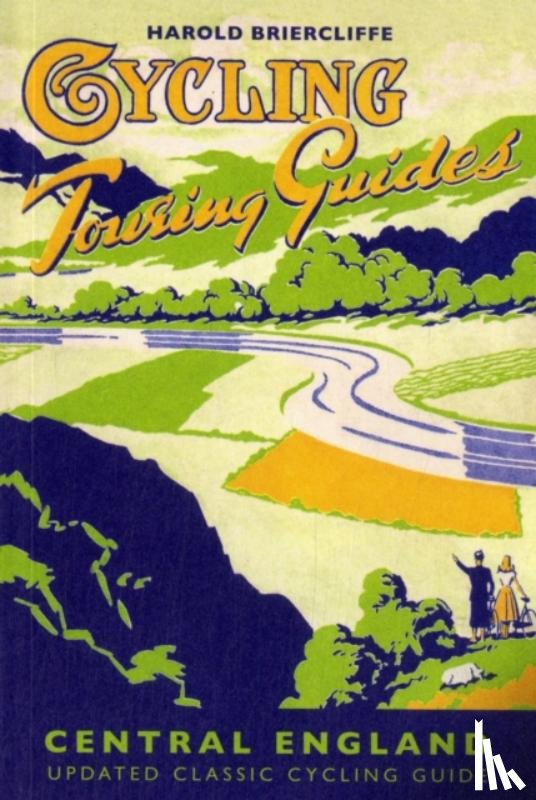 Briercliffe, Harold - Cycling Touring Guide: Central England